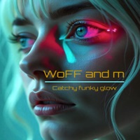 Catchy funky glow - Single - WoFF and M