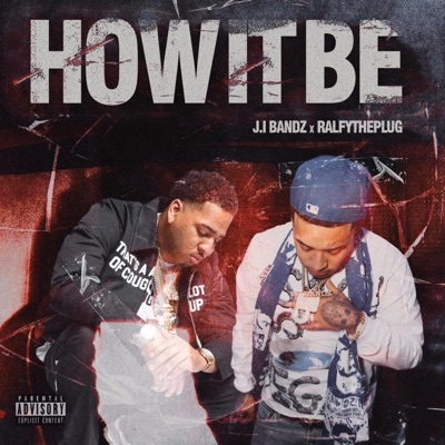 How it be (feat. Ralfy the plug) - Single