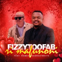 Ri mafunoni (feat. Romeo ThaGreatwhite) - Single - Fizzytoofab