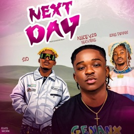 Next Day (feat. SIO, King Dennis) Nikey 20