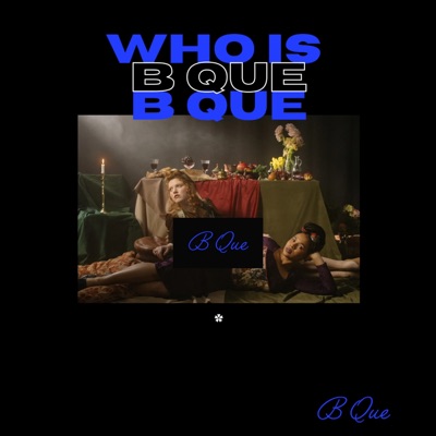 Who Is B Que - EP