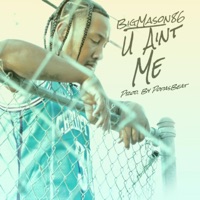 U Aint Me - Single - bigmason86