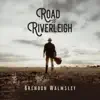 Brendon Walmsley - Road To Riverleigh
