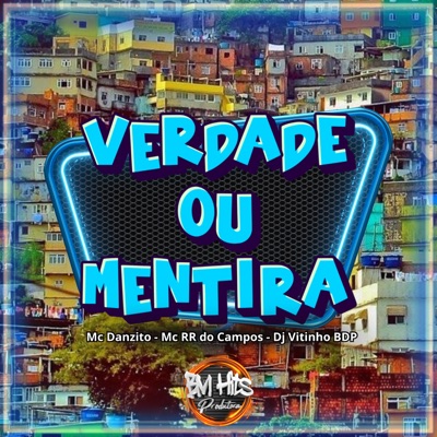 Verdade ou Mentira (feat. BM HITS PRODUTORA) - Single