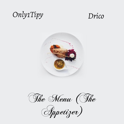 THE MENU (THE APPETIZER) [feat. Drico]