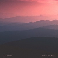 Better Off Alone - Single - Alex Baker