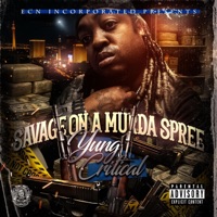 Savage On A Murda Spree - Yung Critical