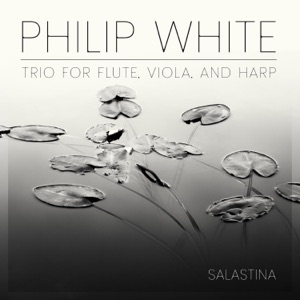 Philip White: Trio for Flute, Viola, and Harp - Single