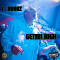 GETTIN HIGH - Single - T-Hookz