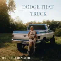 Dodge That Truck — Rachel Schumacher
