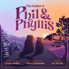 The Ballad of Phil and Phyllis Oliver Richman, Joy Woods & Grant Steller
