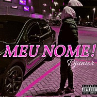 Meu Nome! - Single - Djuniør