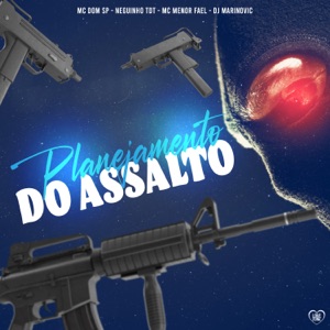 Planejamento do Assalto (feat. Mc Menor Fael)