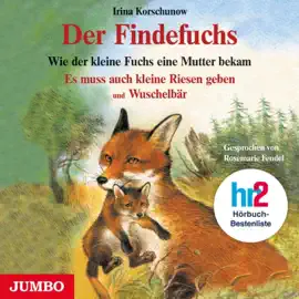 Der Findefuchs (Wie der kleine Fuchs eine Mutter bekam)