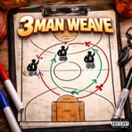 3 Man Weave (feat. Static Blitz, Ej B & Trapye) - Single