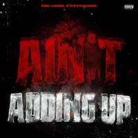 Aint Adding Up (feat. PAYPIG2125) - Single - EBK Leebo