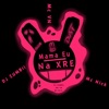 Mama Eu na Xre - Single