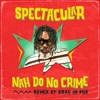 Nah Do No Crime (Jungle Remix) - Single