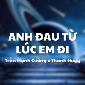 Anh Đau Từ Lúc Em Đi (Thanh Huyy Remix) - Beat