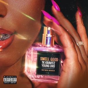 Smell Good - Single
