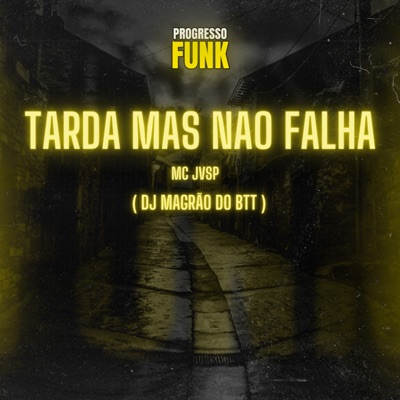 Tarda Mas Não Falha - Single
