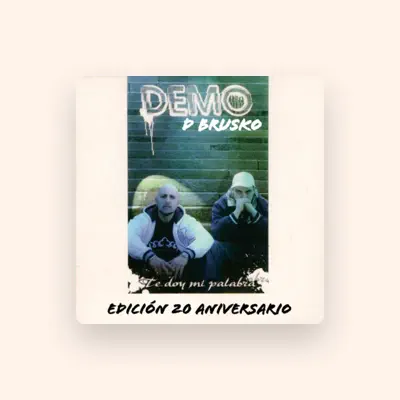 Listen to Demo D Brusko, watch music videos, read bio, see tour dates & more!