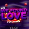 MTG WE FOUND LOVE - Single