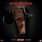 Want Me Dead