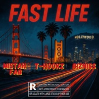 Fast Life (feat. Mistah F.A.B. & Bizniss) - Single - T-Hookz