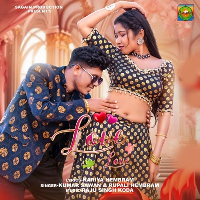 Love Love (feat. Kumar Sawan & Rupali Hembram) - Single
