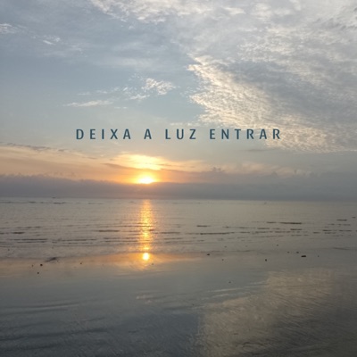 Deixa a Luz Entrar - Single