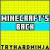 TryHardNinja - Minecraft's Back