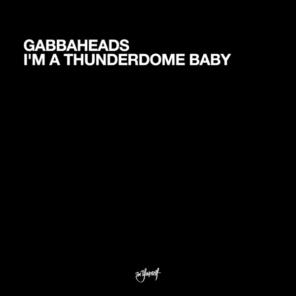 I'm A Thunderdome Baby - Single