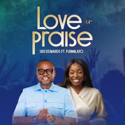 Love Praise (feat. Funmilayo) - Single