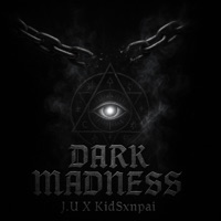 Dark Madness - Single - J.U & KidSxnpai