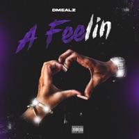 A Feelin - Single - Dmealz