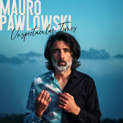Listen to Unspectacular Times by Mauro Pawlowski