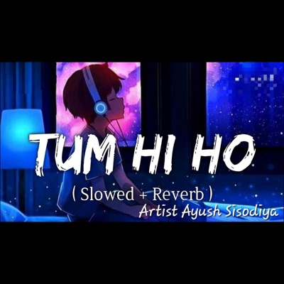 Ayush Sisodiya - Tum hi ho