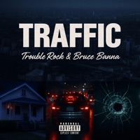 Traffic (feat. Bruce banna) - Single - Troublerock
