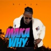 Maka Why - Single