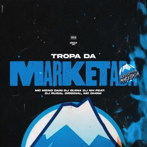 TROPA DA MARKETADA (feat. DJ Rugal Original & MC Dhom)