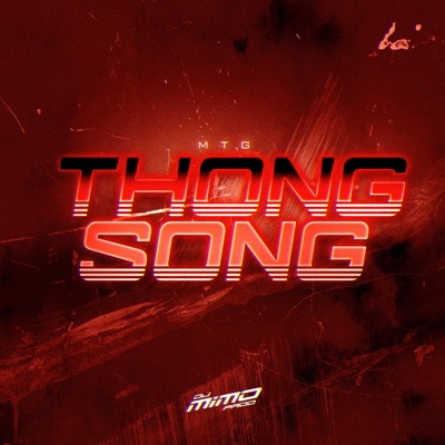 MTG THONG SONG - Single
