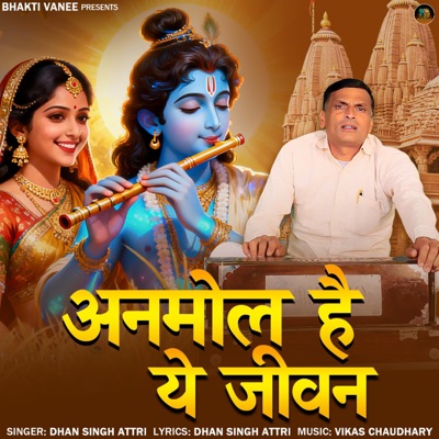 Anmol Hai Ye Jeewan (feat. Dhan Singh Attri) - Single