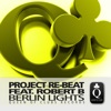 Berlin Lights (feat. Robert B.) - Single