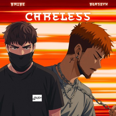 Careless (feat. Bribe) - Single