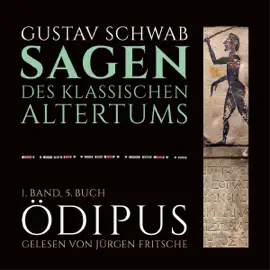 Ödipus: Die Sagen des klassischen Altertums Band 1, Buch 5, Teil 3