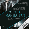 Men of Manhattan - My Best Friend's Sister: The Law of Opposites Attract 2 - Vi Keeland, Penelope Ward & Antje Görnig - Übersetzer