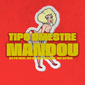 To Tipo Mestre Mandou (feat. Mc Du Red)
