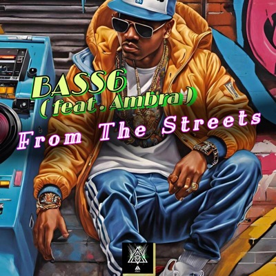 From the Streets (feat. Ambra & BASS6)