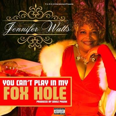 You Can't Play In My (Fox Hole) - Single